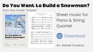 Do You Want to Build a Snowman (Frozen) - Sheet music for string quartet and piano - Rafael Fonseca