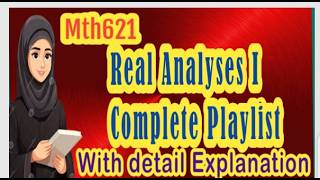 Mth621 Topic:1-5 Real Analysis I Most Important Subjective Objective