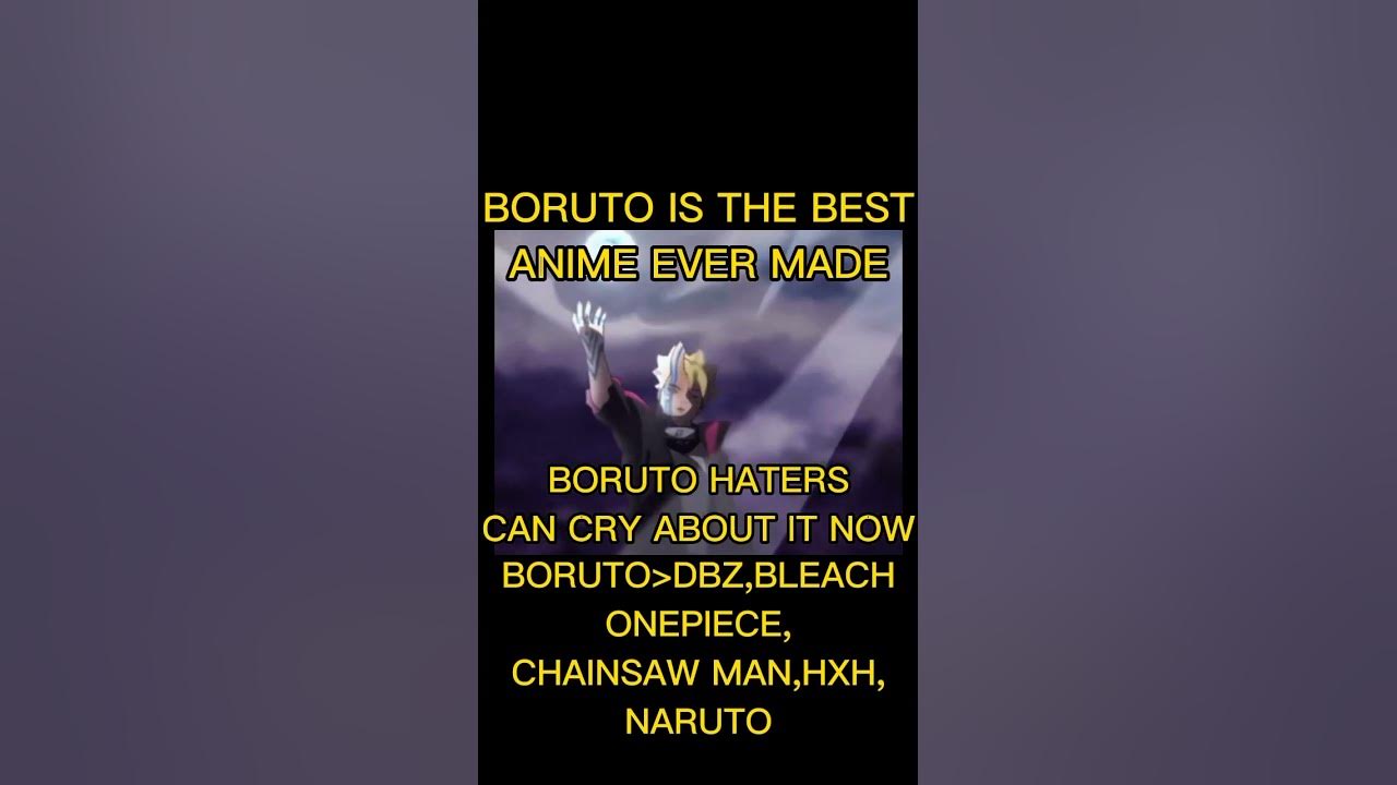 BORUTO IS THE BEST ANIME MANGA BLEACH IS CRINGE TYBW IS BAD LOL MEOW TRASH OVERRATED DB - BORUTO IS THE BEST ANIME MANGA BLEACH IS CRINGE TYBW IS BAD LOL MEOW TRASH OVERRATED DB