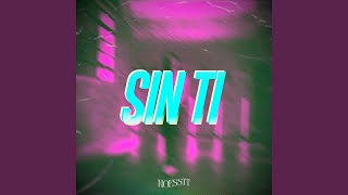 Sin Ti (feat. Nezsty)