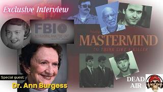 True Crime: Dr. Ann Burgess | Consultant | FBI Behavioral Science Unit (Paranormal Teej x Dead Air)
