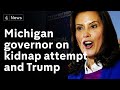 Michigan governor Gretchen Whitmer responds to Trump’s taunts