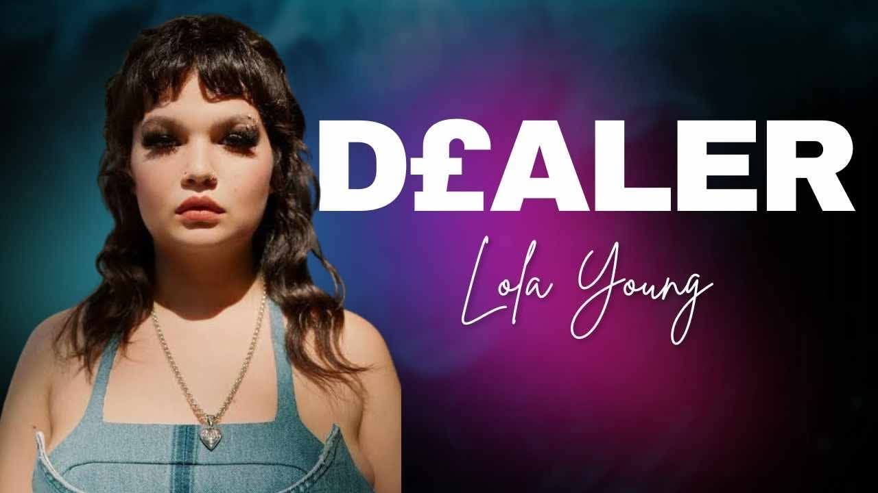 Dealer - Lola Young