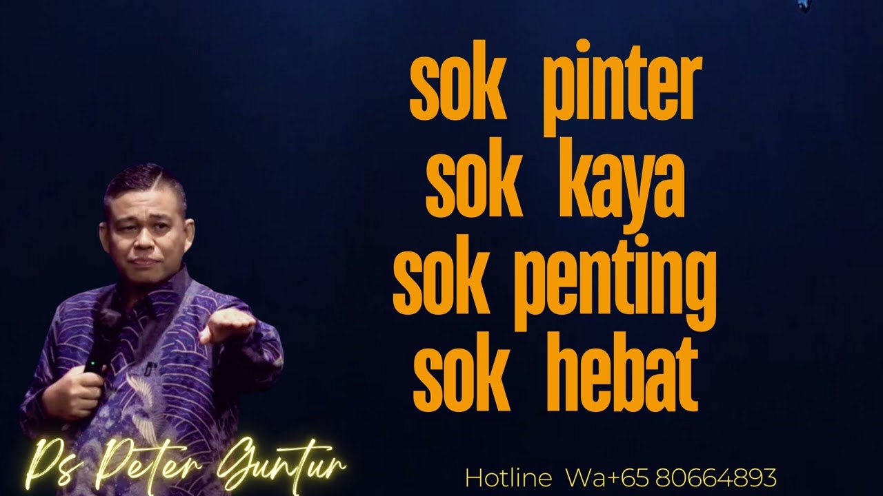SOK PINTER SOK PENTING SOK HEBAT SOK KAYA PADAHAL NOL BESAR   -  PETER GUNTUR