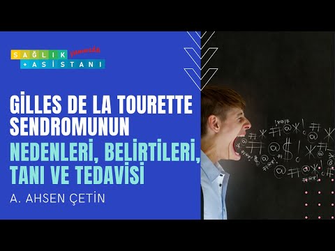 Gilles De La Tourette Sendromunun Nedenleri, Belirtileri, Tanı Ve Tedavisi