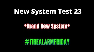 New Board System Test 23 #FireAlarmFriday