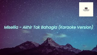 Misellia - Akhir Tak Bahagia (Karaoke Version)