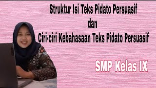 Struktur Isi Teks Pidato Persuasif dan Ciri-ciri Kebahasaan Teks Pidato Persuasif Kelas IX