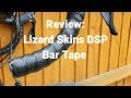 Review: Lizard Skins DSP Bar Tape