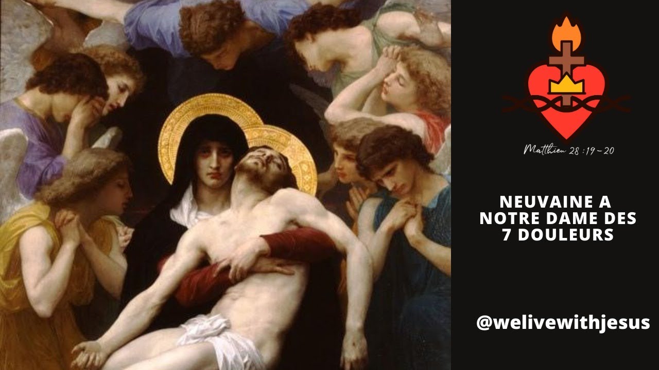 Neuvaine avec Notre Dame des douleurs welivewithjesus live YouTube