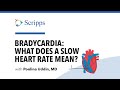 Bradycardia slow heart rate causes and treatment with dr poulina uddin  san diego health