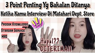 Mau Screning/Interview di Matahari Dept Store? Hapalin Ini!! Pasti Ditanya HRD