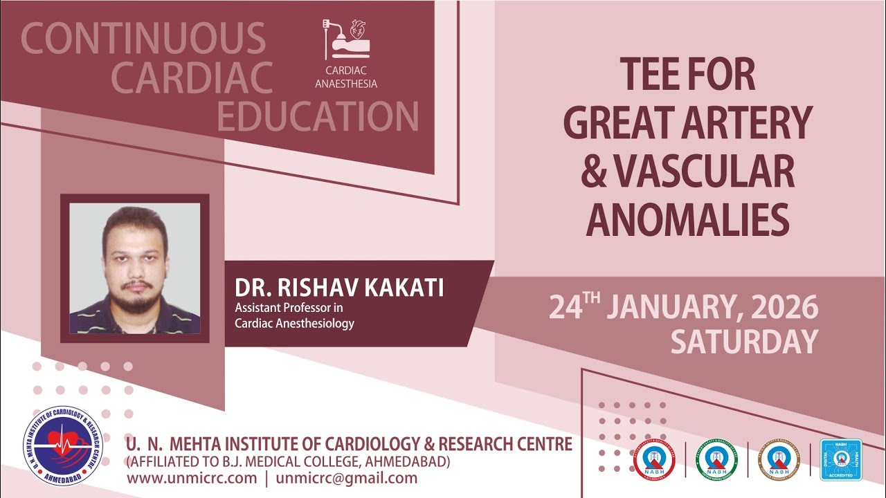 TEE FOR GREAT ARTERY & VASCULAR ANOMALIES-CCE(ANESTHESIA) 24.01.2026