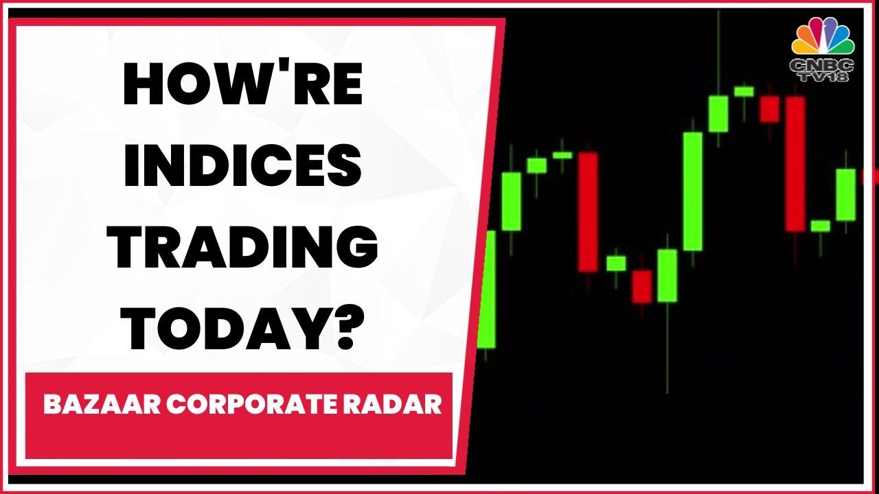 Sensex Jumps 600 Points, Nifty Around 17,800, All Sectors In The Green | Bazaar Corporate Radar