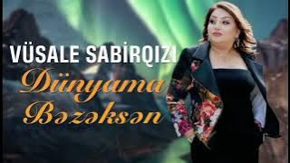 DUNYAMA BEZEKSEN-Yeni Hıt Mahnı 2025 (Official Muzik) Vusale Sabirqızı