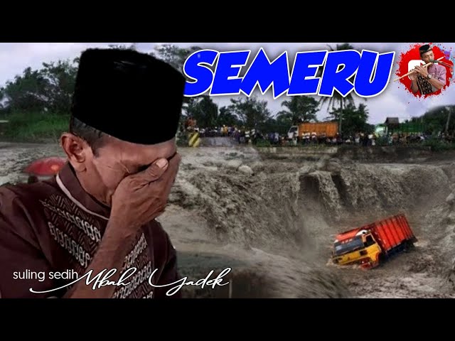 SEMERU - Suling Sedih Mbah Yadek class=