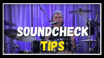 Drum Soundcheck Tips