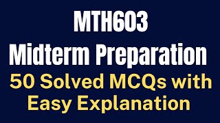 MTH603 Numerical Analysis Midterm MCQs Preparation [50 Solved with Easy Explanation]