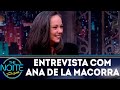 Entrevista com Ana de la Macorra, a Paty do Chaves | The Noite (18/07/18)