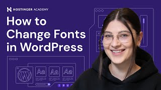 How to change fonts in WordPress: 3 fast and easy methods