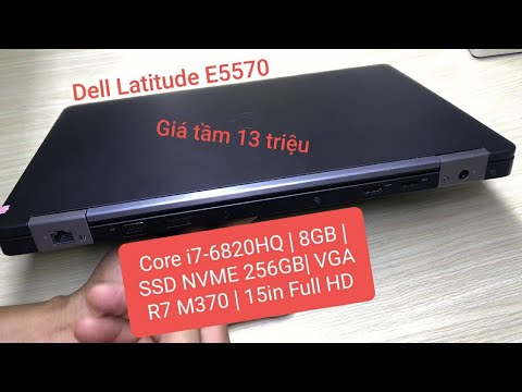 Video Review Dell Latitude E5570 | i7-6820HQ | VGA rời R7... - youtube