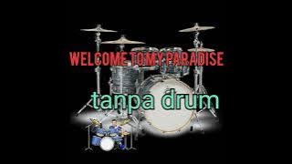 Welcome To My Paradise tanpa drum || no drum