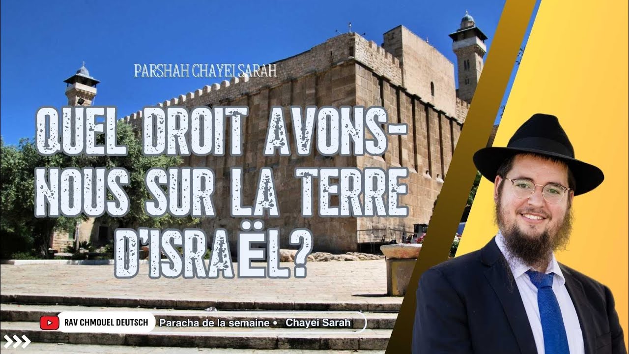 quel-droit-avons-nous-sur-la-terre-d-isra-l-parshah-chayei-sarah