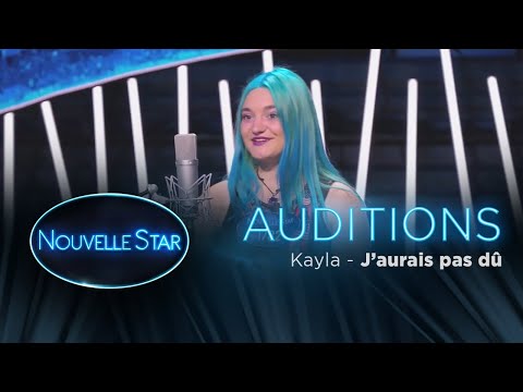 Kayla - "J'aurais pas dû" - Auditions - Nouvelle star 2017