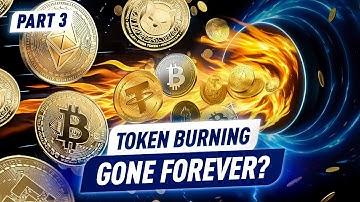 How Else Can You Earn on Crypto? Token Burning Explained! Part 3