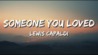 Lewis Capaldi - Someone You Loved (Lyrics)