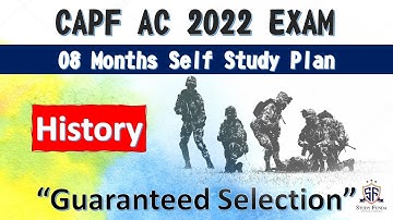 CAPF AC 2022 : 8 MONTHS STUDY PLAN I HISTORY I Free Study Material