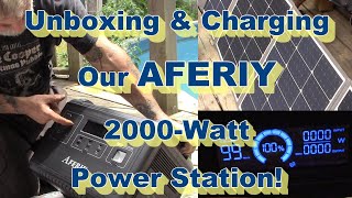 Unboxing and Charging The AFERIY 2000 Watt Power Station!