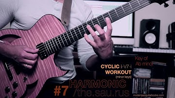 HARMONIC /the-sau-rus #7 (Cyclic ii-V7-i Workout in minor keys)