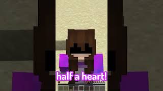 Minecraft, But I Only Have Half A Heart...