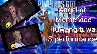 Angel at meme vice tuwang tuwa s performance