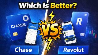 Chase vs Revolut : Which Is Better?