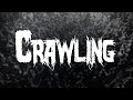 Linkin Park - Crawling / Lyrics