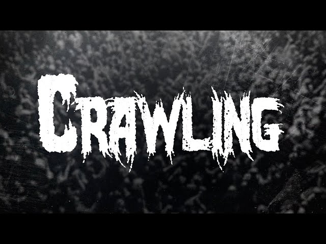 Linkin Park - Crawling / Lyrics