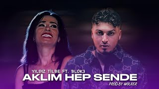 Yıldız Tilbe & Blok3 - Aklım Hep Sende (Mix)