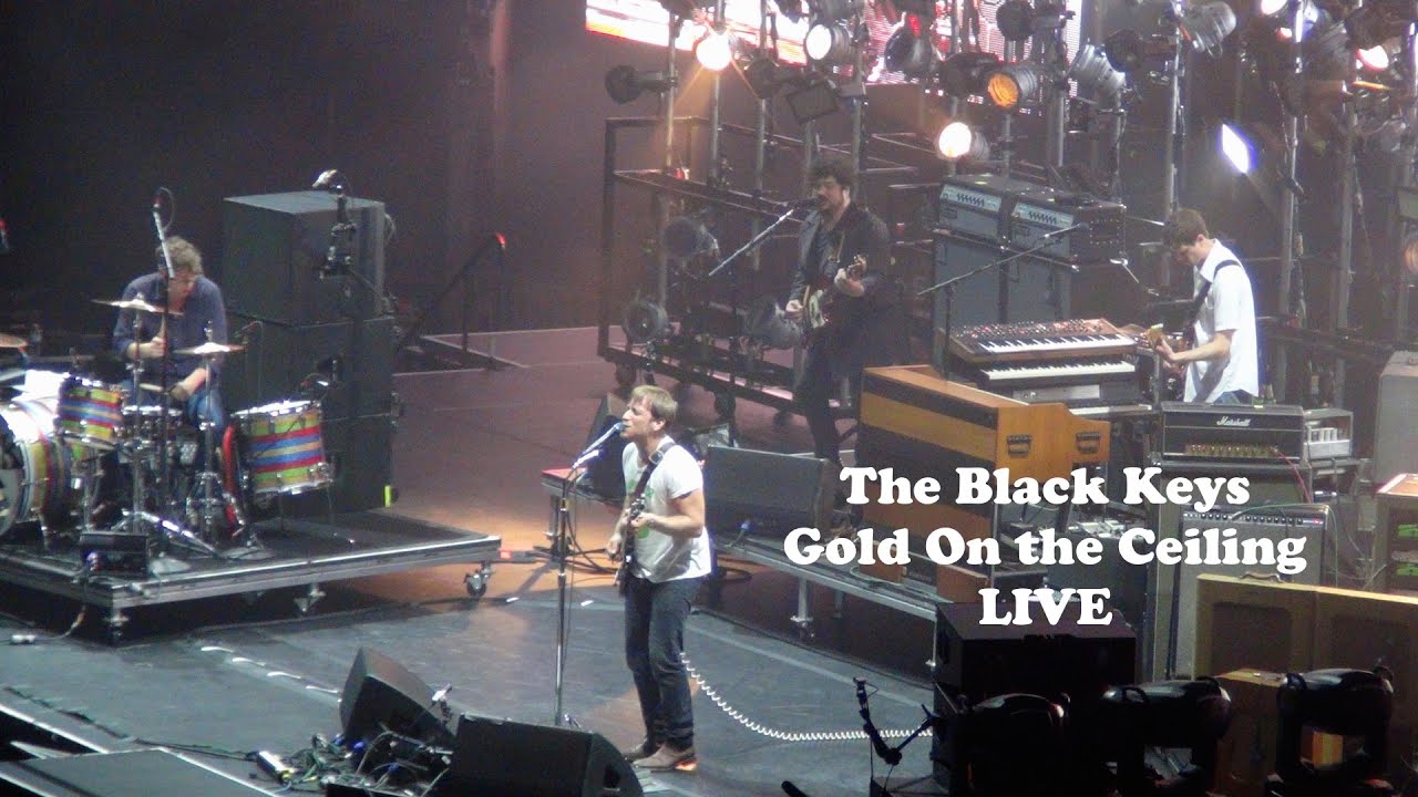 Gold On The Ceiling Live 2014 Tour The Black Keys Video Fanpop