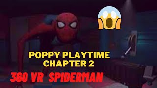 Poppy Playtime Game Chapter 2 - Spiderman - 360 VR Video - Virtual Reality