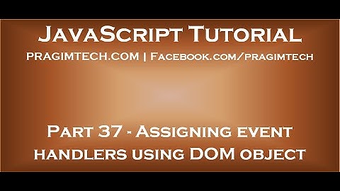 Assigning event handlers in JavaScript using DOM object property