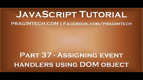 Assigning event handlers in JavaScript using DOM object property
