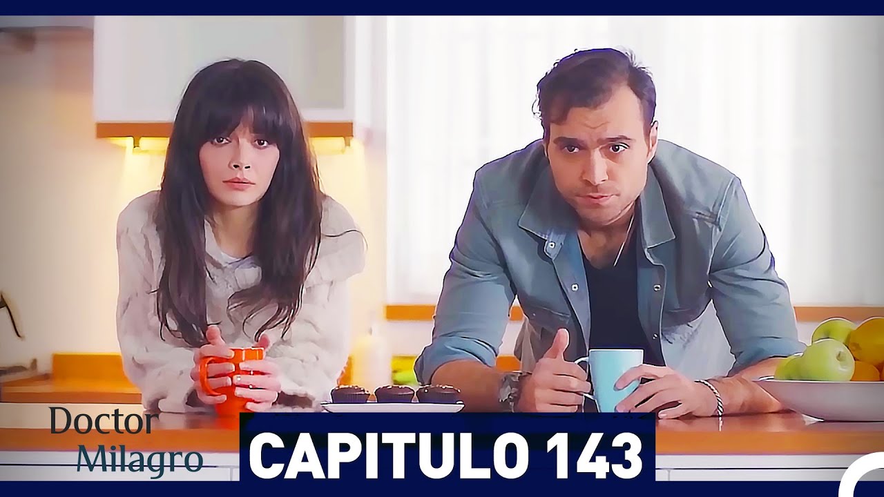 Doctor Milagro Capítulo 143 (Espanol Doblado) - YouTube