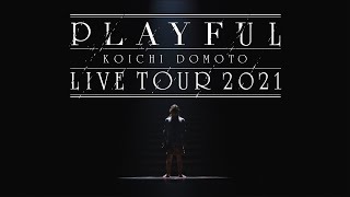 KOICHI DOMOTO LIVE TOUR 2021 PLAYFUL　-YouTube限定スポット (初回盤収録「Loving You Slowly」@After Stageより)