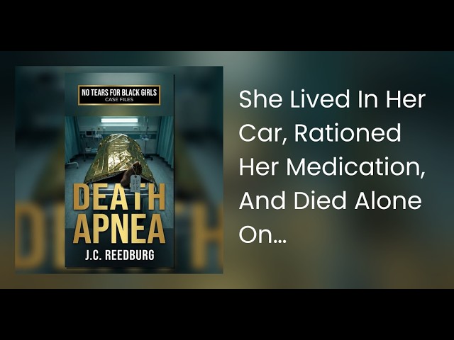 She Lived In Her Car, Rationed Her Medication, And Died Alone On New Year's Eve. This Is Her Story.