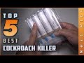 Top 5 Best Cockroach Killers Review in 2021