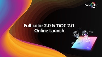 Full-color 2.0 & TiOC 2.0 Online Launch