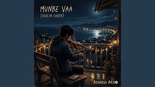 Munbe Vaa Violin (Instrumental) - Adharsh Arjun