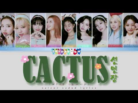 TWICE (트와이스 | トゥワイス) - CACTUS( 선인장)  [Color Coded Lyrics ENG/ROM/HAN]